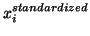 $\displaystyle x_{i}^{standardized}$